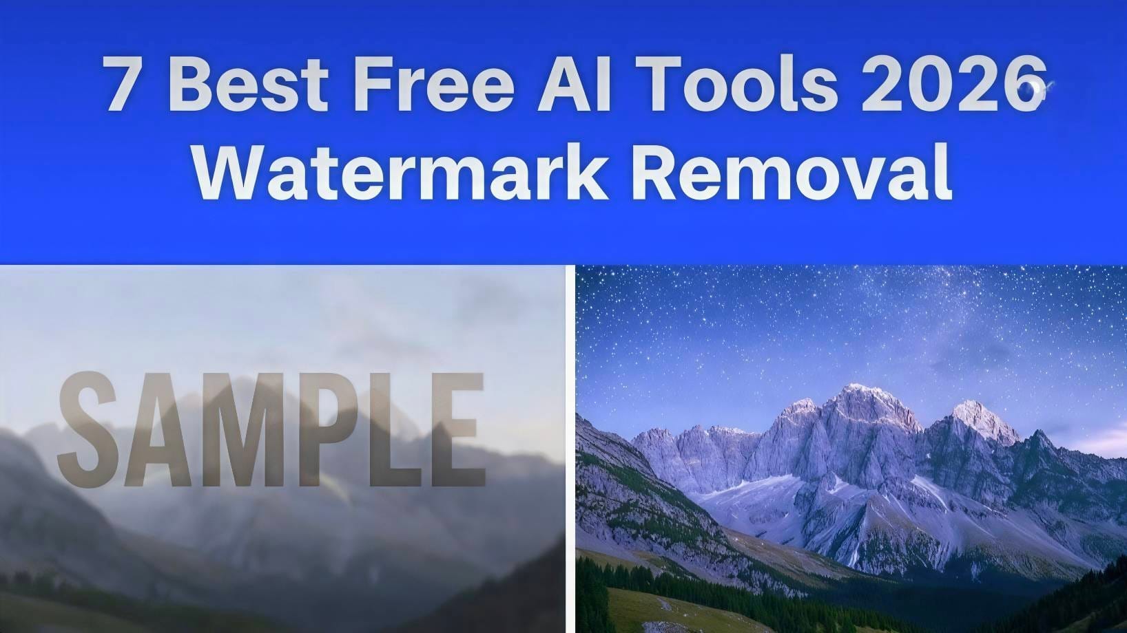 Before and after comparison showing SAMPLE watermark removed from mountain photo using free AI tools 2026